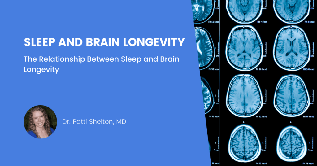 Sleep and Brain Longevity