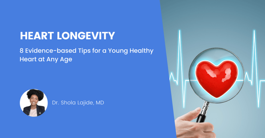 Evidence-based Tips for a Young Healthy Heart at Any Age
