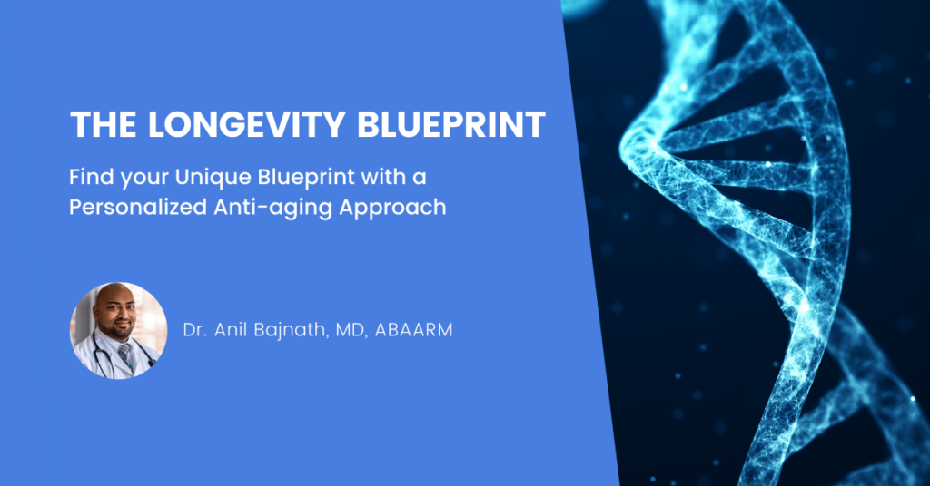 Find your Longevity Blueprint with a Personalized Anti-aging Approach