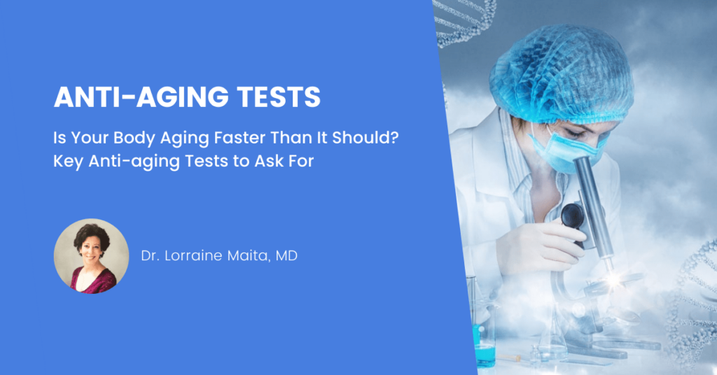 Is Your Body Aging Faster Than It Should Key Anti-aging Tests to Ask For