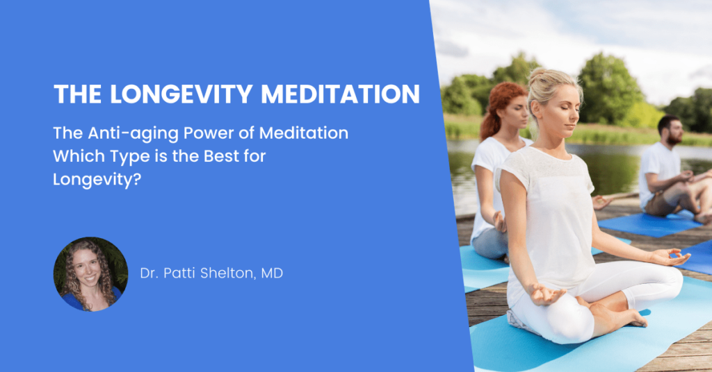 The Anti-aging Power of Meditation Which Type is the Best for Longevity