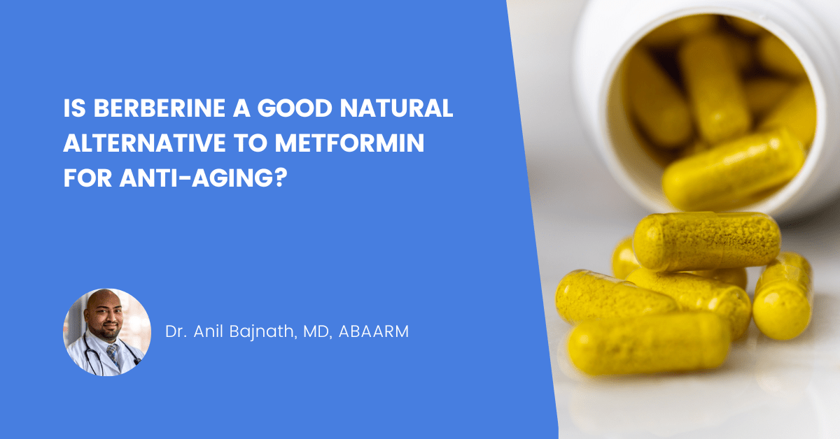 Is Berberine a Good Natural Alternative to Metformin for Anti-aging