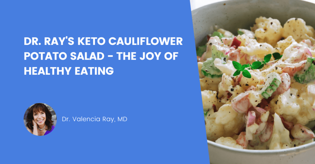 Dr. Ray's Keto Cauliflower Potato Salad - The Joy of Healthy Eating